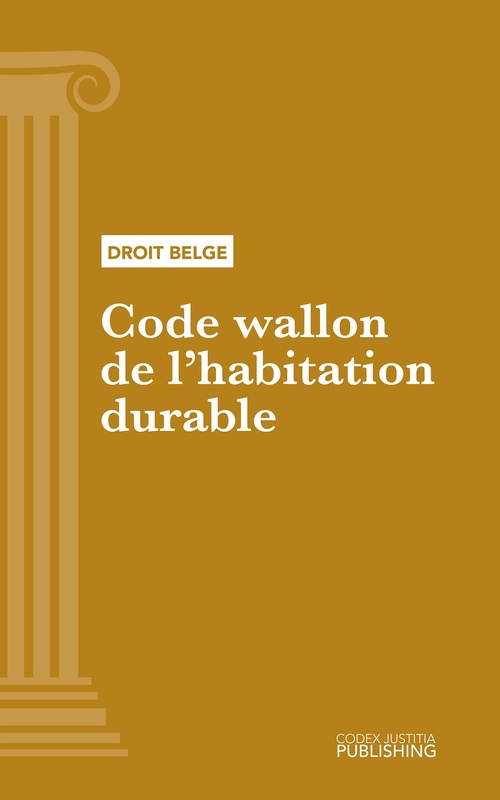 Couverture ebook de Code wallon de l'habitation durable, de Various