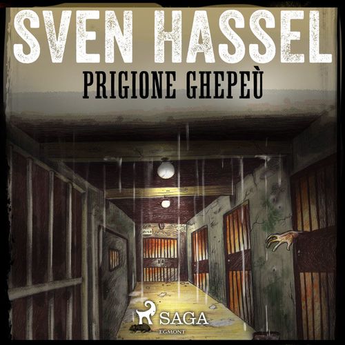 Couverture audiobook de Prigione Ghepeù, de Sven Hassel
