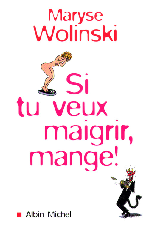 ebook cover of Si tu veux maigrir, mange !, by Maryse Wolinski