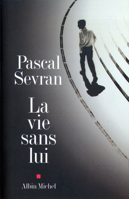 Couverture ebook de La Vie sans lui, de Pascal Sevran