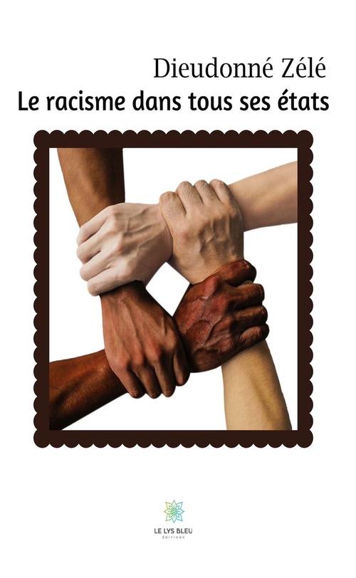 Couverture ebook de Le racisme dans tous ses états, de Dieudonné Zélé