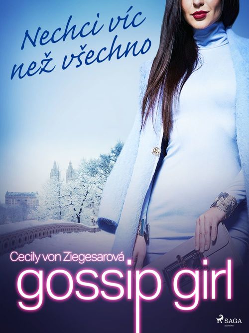ebook cover of Gossip Girl: Nechci víc nez vsechno (3. díl), by Cecily Von Ziegesarova
