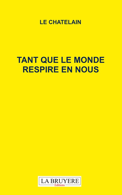ebook cover of Tant que le monde respire en nous, by le Chatelain