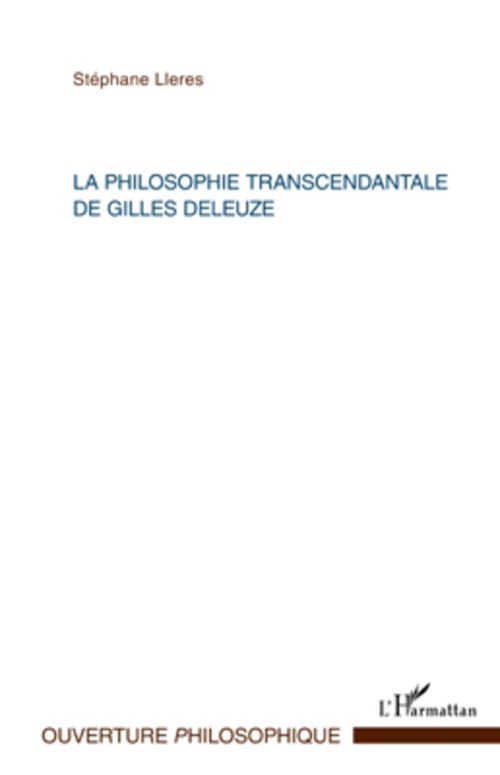 Couverture ebook de La philosophie transcendantale de Gilles Deleuze, de Stéphane Lleres
