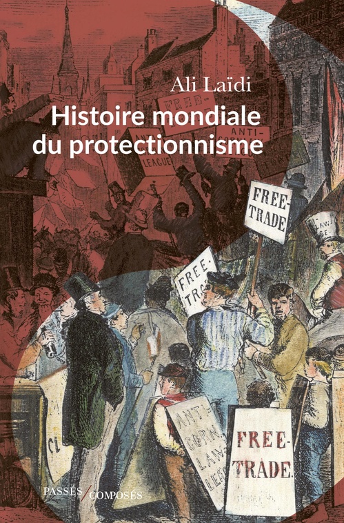 ebook cover of Histoire mondiale du protectionnisme, by Ali Laïdi