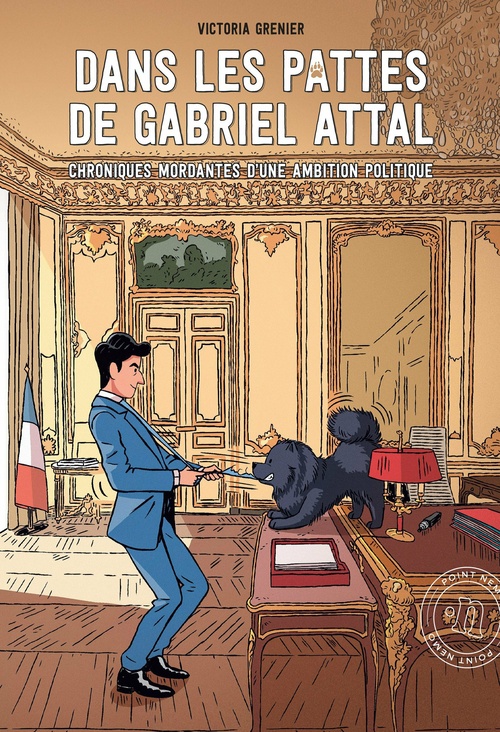 Couverture ebook de Dans les pattes de Gabriel Attal. Chroniques mordantes d'une ambition politique, de Victoria Grenier