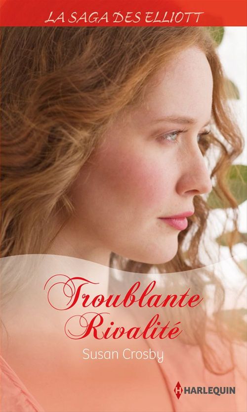 Couverture ebook de Troublante rivalité (Saga), de Susan Crosby