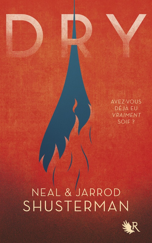 Couverture ebook de Dry - Edition française, de Jarod Shusterman, Neal Shusterman