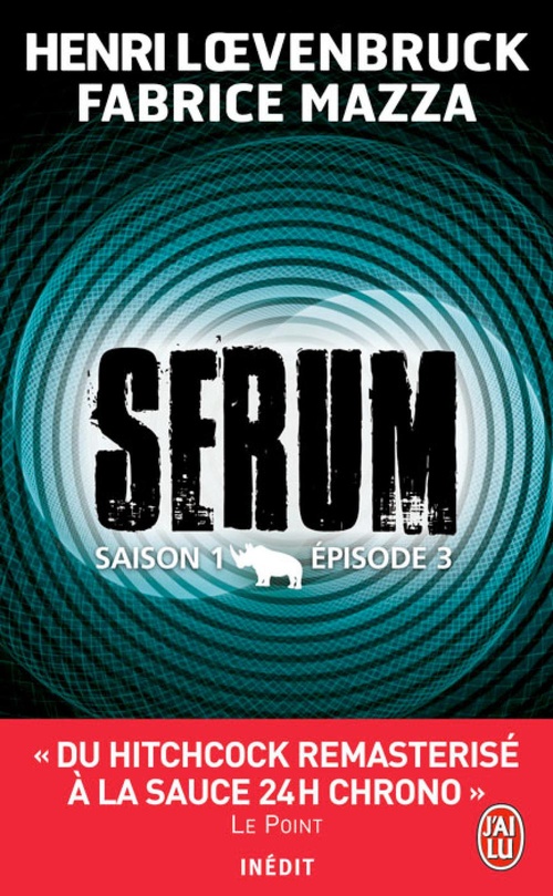 Couverture ebook de Serum - Saison 01, épisode 03, de Henri Loevenbruck, Fabrice Mazza