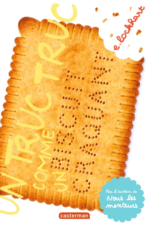 Couverture ebook de Un truc truc comme un biscuit craquant, de Emily Lockhart