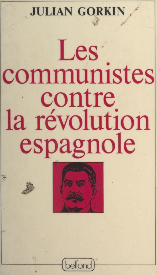 Couverture ebook de Les Communistes contre la révolution espagnole, de Julian Gorkin