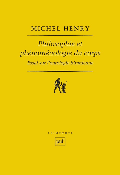 ebook cover of Philosophie et phénoménologie du corps : Essai sur l'ontologie biranienne, by Michel Henry