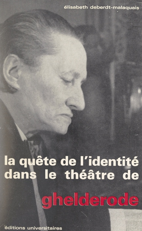 ebook cover of La quête de l'identité dans le théâtre de Ghelderode, by Elisabeth Deberdt-Malaquais