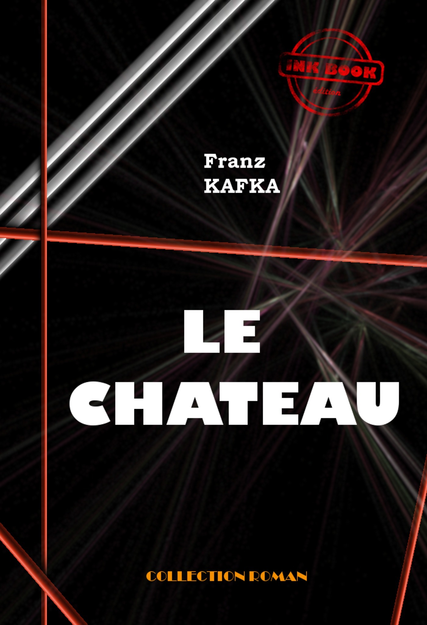 Couverture ebook de Le Château [édition intégrale revue et mise à jour], de Franz Kafka