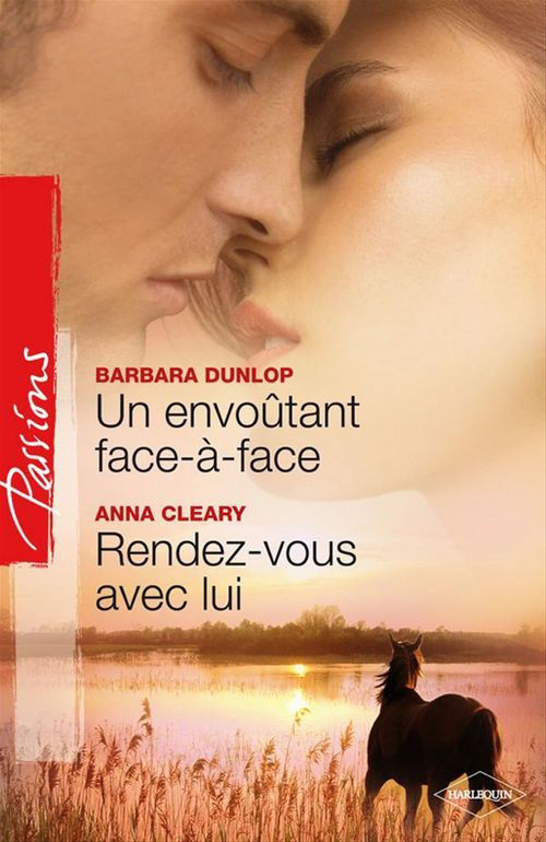 ebook cover of Un envoûtant face-à-face - Rendez-vous avec lui, by Anna Cleary, Barbara Dunlop