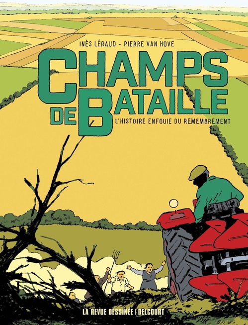 Couverture ebook de Champs de bataille - L'Histoire enfouie du remembrement, de Inès Léraud, Pierre Van Hove