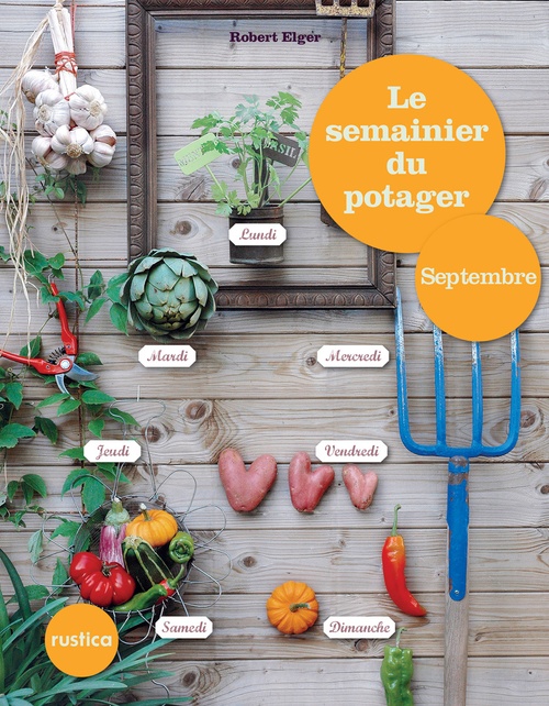 ebook cover of Le semainier du potager - Septembre, by Robert Elger