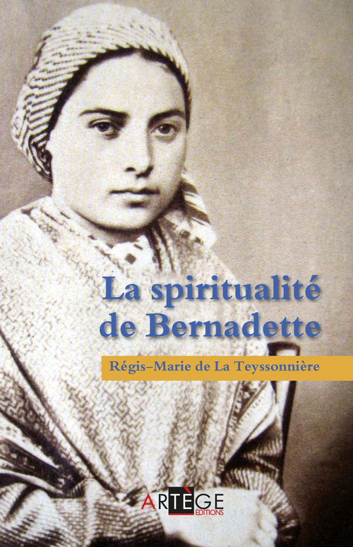 ebook cover of La spiritualité de Bernadette, by Régis-Marie de La Teyssonnière