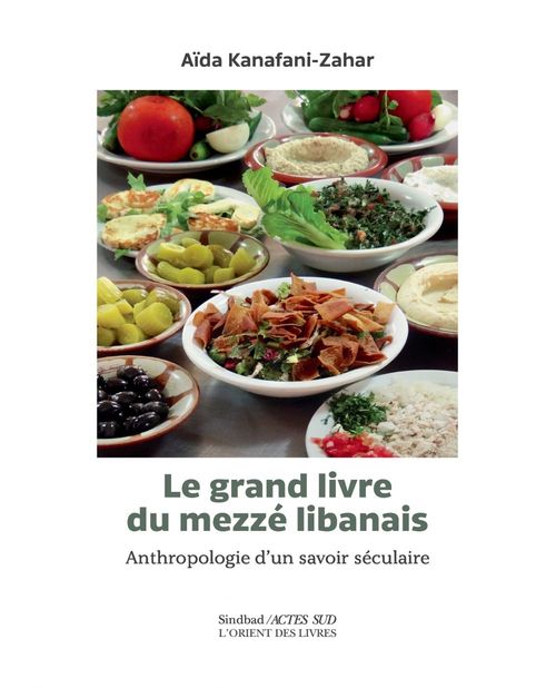 ebook cover of Le Grand livre du Mezzé libanais, by Aida Kanafani Zahar
