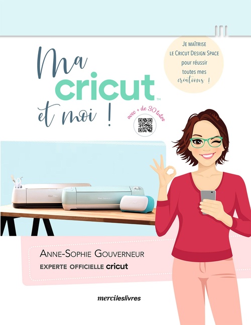 Couverture ebook de Ma cricut et moi !, de Anne-Sophie Gouverneur