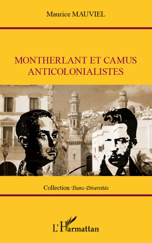 Couverture ebook de Montherlant et Camus anticolonialistes, de Maurice Mauviel