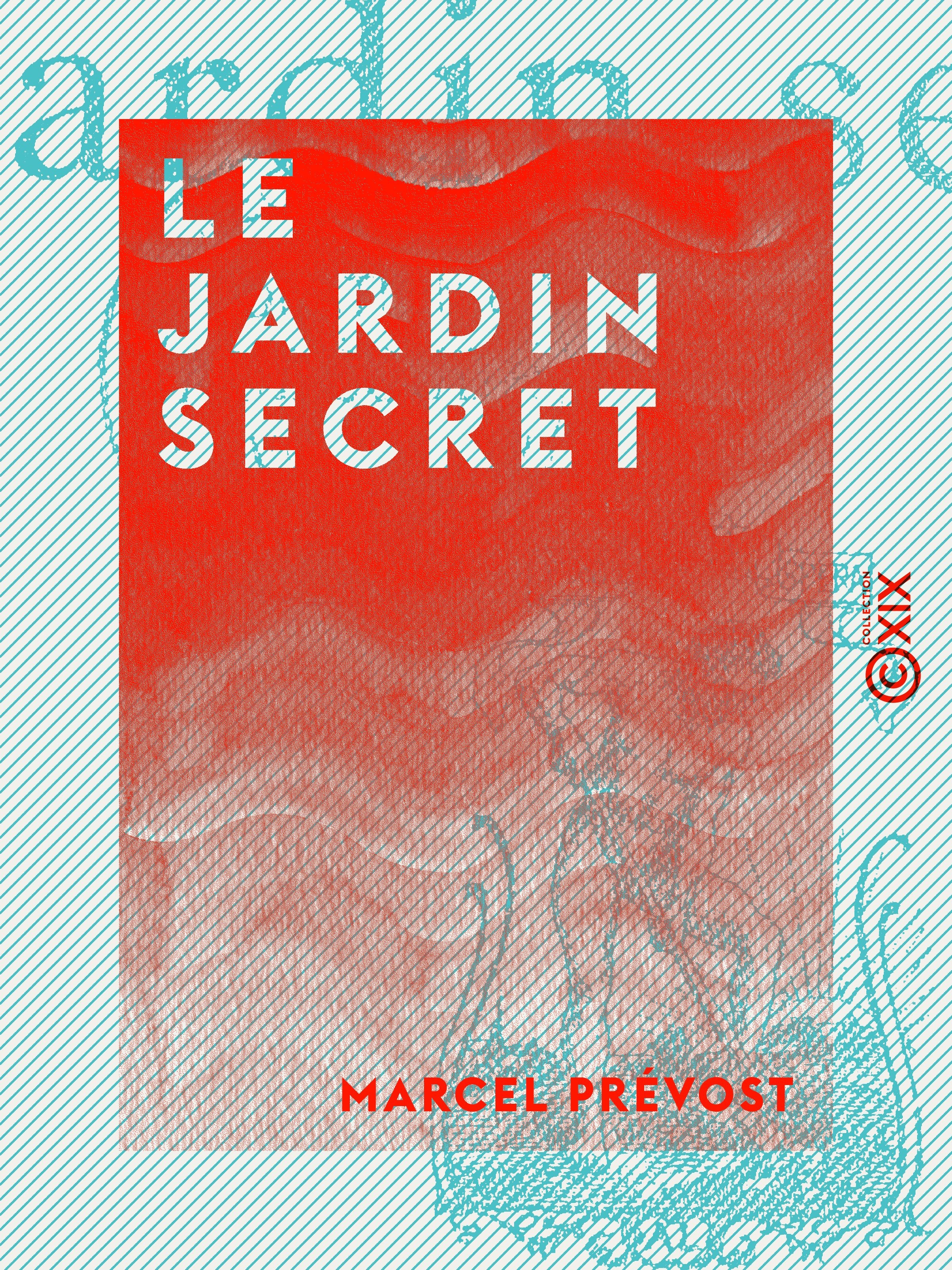 Couverture ebook de Le Jardin secret, de Marcel Prevost