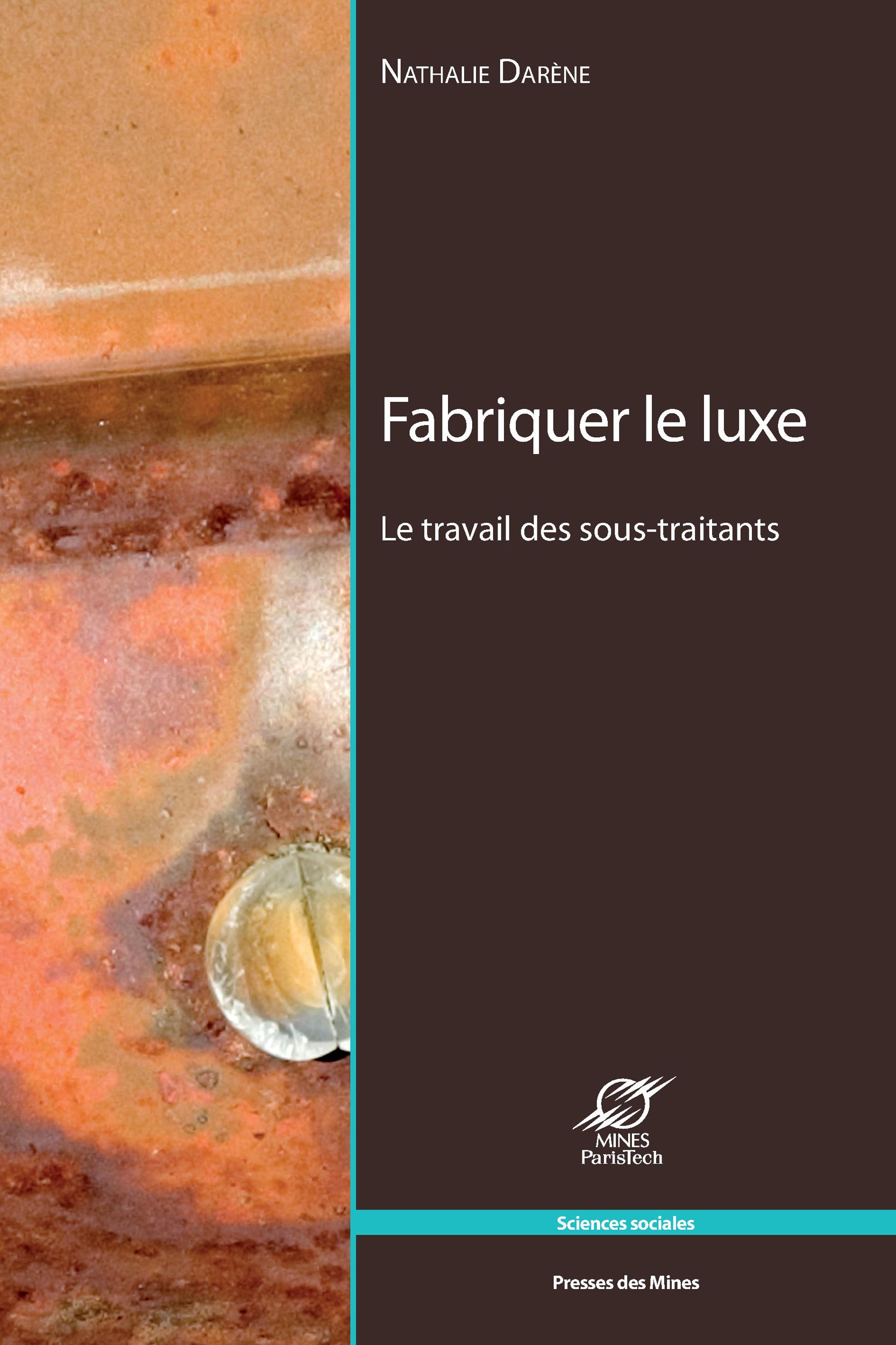 ebook cover of Fabriquer le luxe, by Nathalie Darène
