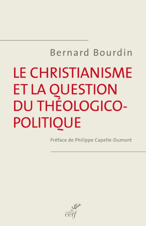 Couverture ebook de LE CHRISTIANISME ET LA QUESTION DU THÉOLOGICO-POLITIQUE, de Bernard Bourdin