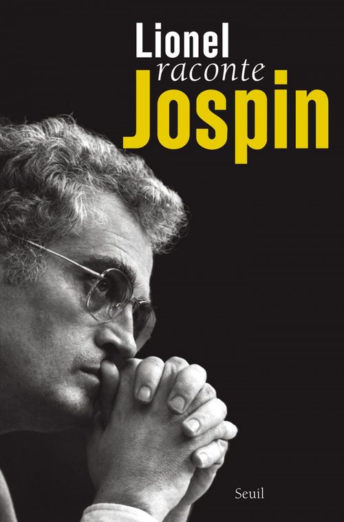 ebook cover of Lionel raconte Jospin. Entretiens avec Pierre Favier et Patrick Rotman, by Jospin Lionel