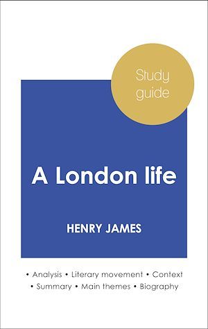 ebook cover of Study guide A London life (in-depth literary analysis and complete summary), by Henry James