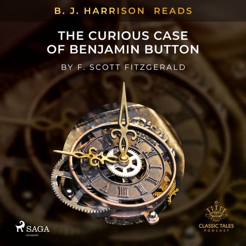 Couverture audiobook de B. J. Harrison Reads The Curious Case of Benjamin Button, de F. Scott. Fitzgerald