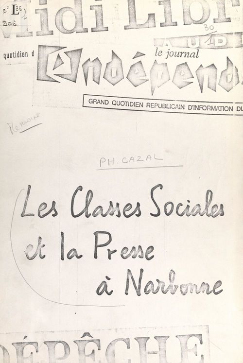 ebook cover of Les classes sociales et la presse à Narbonne, by Philippe Cazal