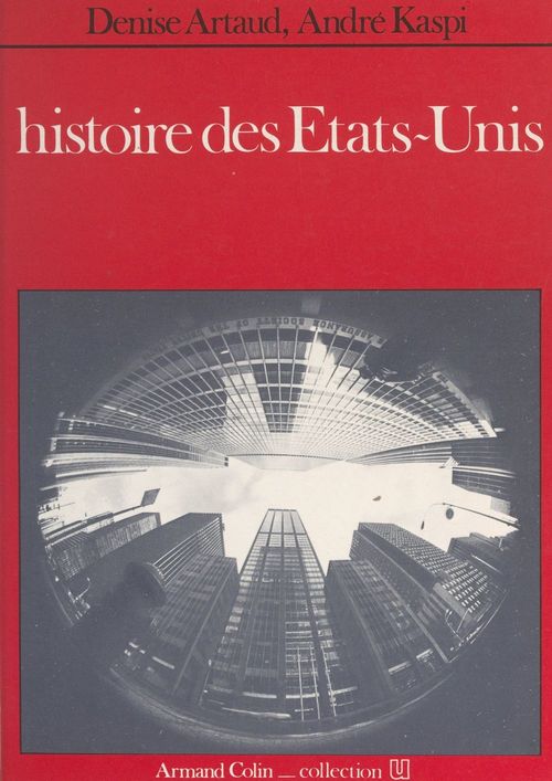 Couverture ebook de Histoire des États-Unis, de Denise Artaud, André Kaspi
