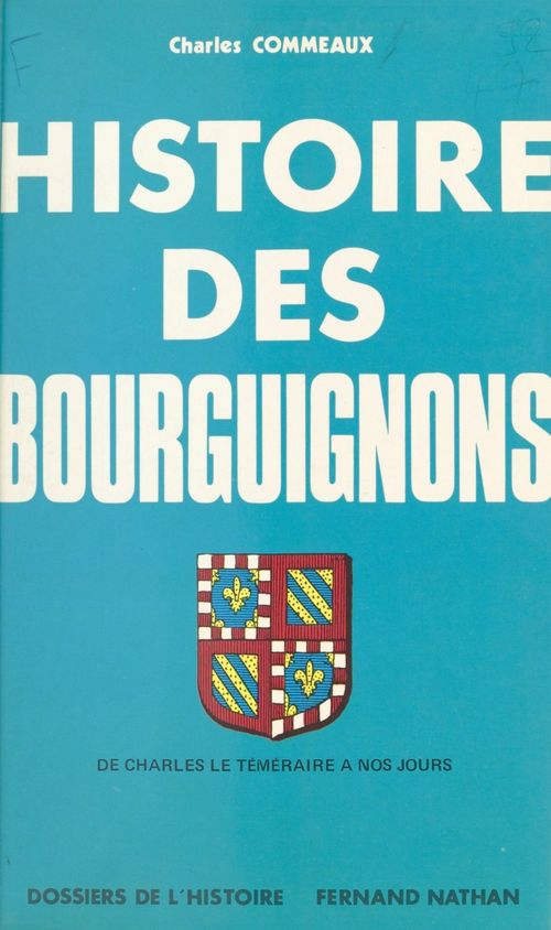 Couverture ebook de Histoire des Bourguignons (2), de Charles Commeaux