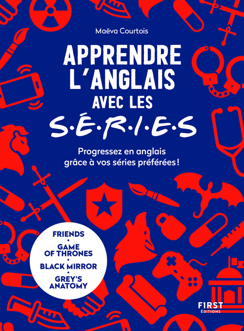 Couverture ebook de Apprendre l'anglais avec les s.é.r.i.e.s - Progressez en anglais grâce à vos séries préférées !, de Maeva Courtois