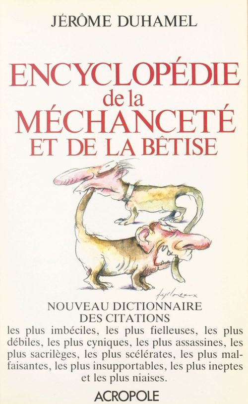 ebook cover of Encyclopédie de la méchanceté et de la bêtise, by Duhamel J.
