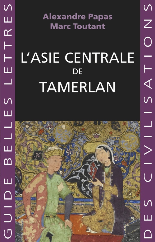 ebook cover of L'Asie centrale de Tamerlan, by Alexandre Papas, Marc Toutant