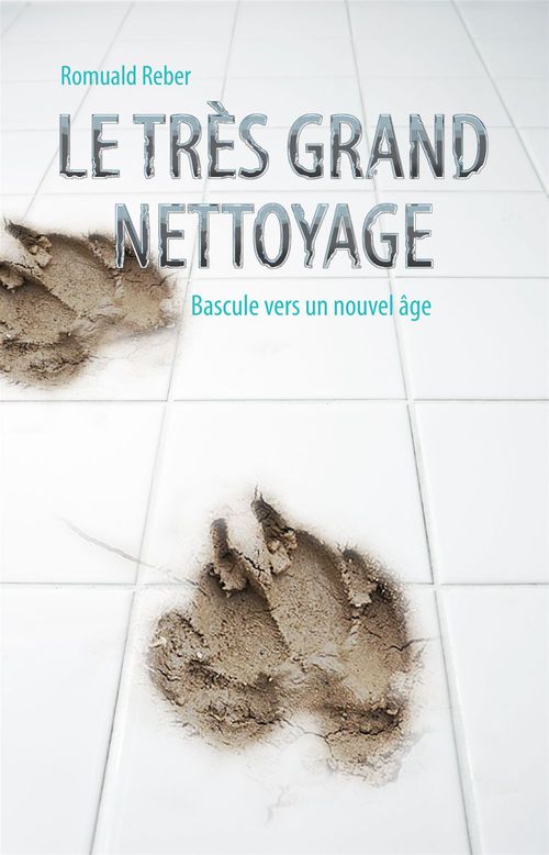ebook cover of Le très grand nettoyage, by Romuald Reber
