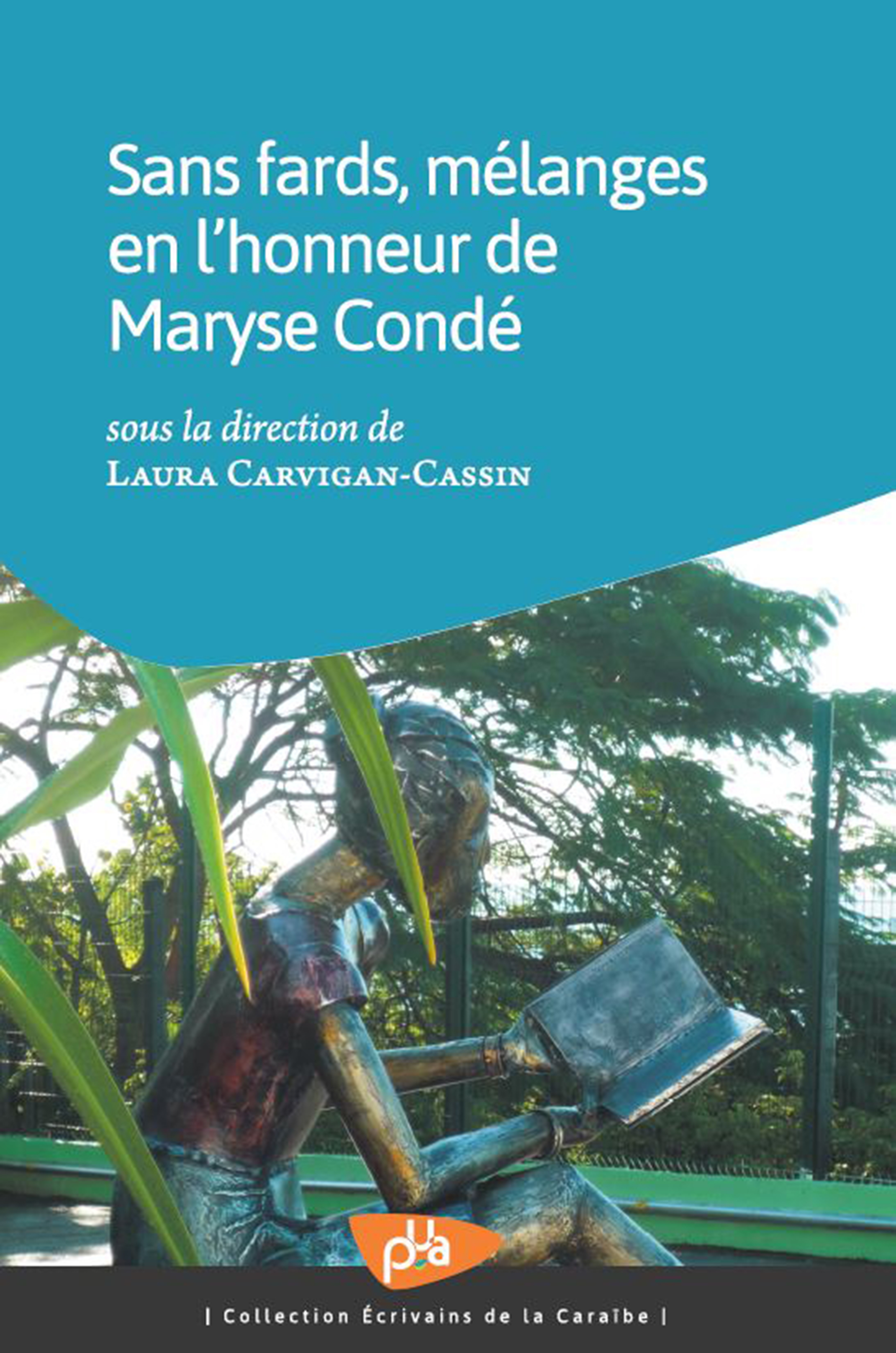 ebook cover of Sans fards, mélanges en l'honneur de Maryse Condé, by Laura Carvignan-cassin
