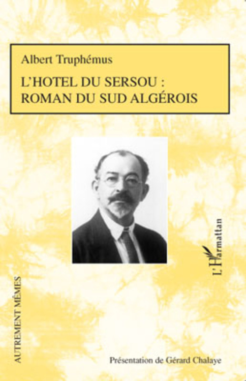 Couverture ebook de L'hôtel du sersou : roman du sud algérois, de Albert Truphémus