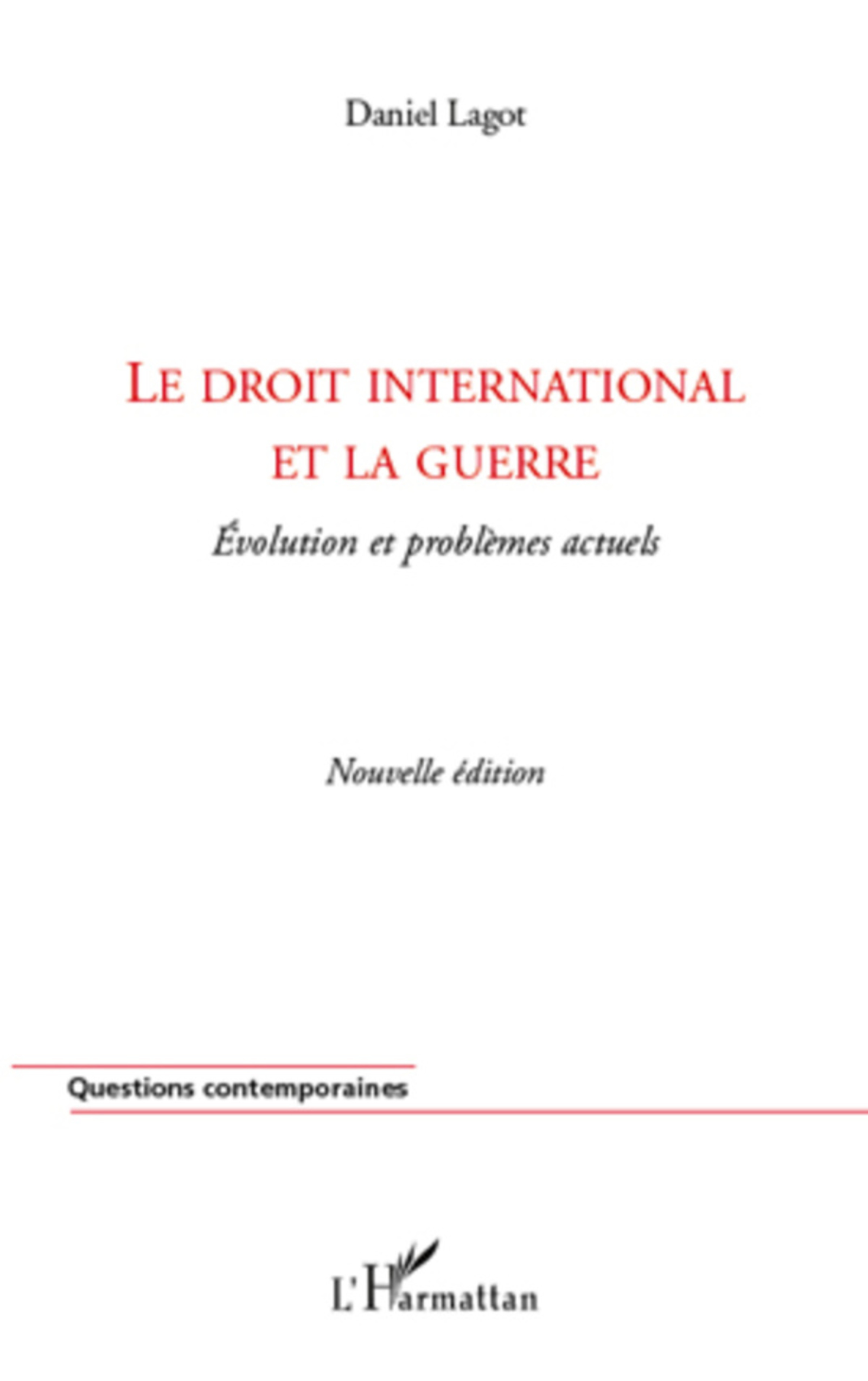 ebook cover of Le droit international et la guerre, by Daniel Lagot