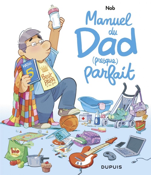 ebook cover of Manuel du Dad (presque) parfait, by Nob