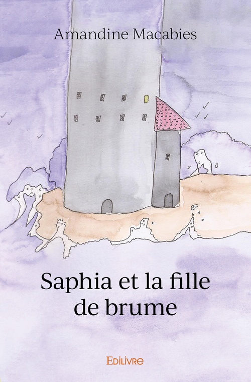Couverture ebook de Saphia et la fille de brume, de Amandine Macabies