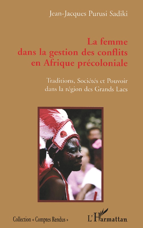 ebook cover of La femme dans la gestion des conflits en Afrique précoloniale, by Jean-jacques Purusi sadiki