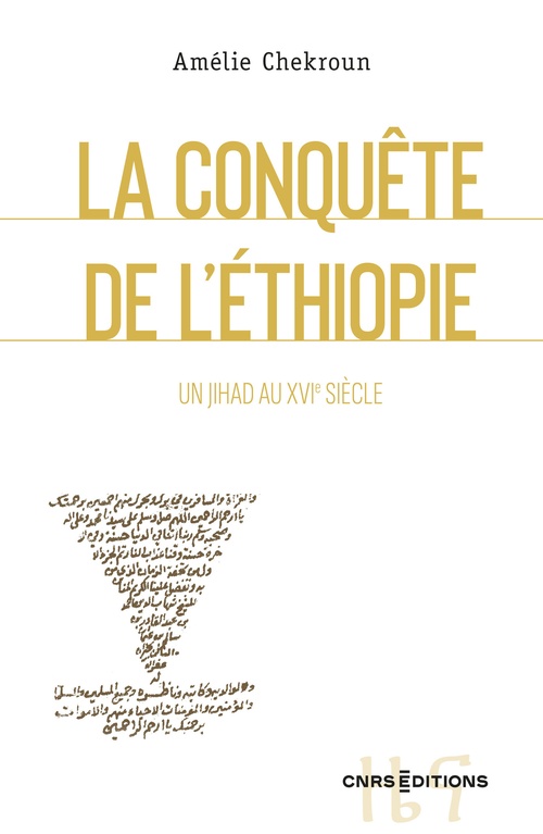 Couverture ebook de La Conquête de l'Éthiopie - Un jihad au XVIe siècle, de Amélie Chekroun