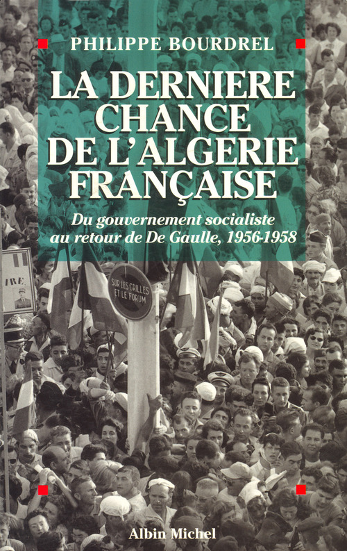 ebook cover of La Dernière Chance de l'Algérie française, by Philippe Bourdrel