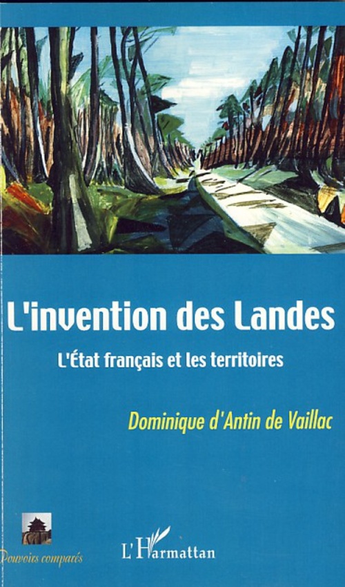 Couverture ebook de L'invention des Landes, de Dominique d' Antin de vaillac