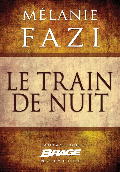 Couverture ebook de Le Train de nuit, de Mélanie Fazi