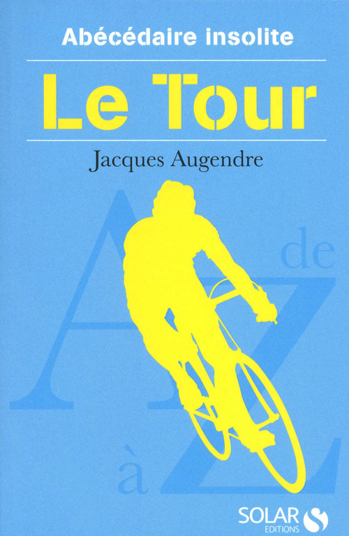 ebook cover of Abécédaire insolite du Tour, by Jacques Augendre