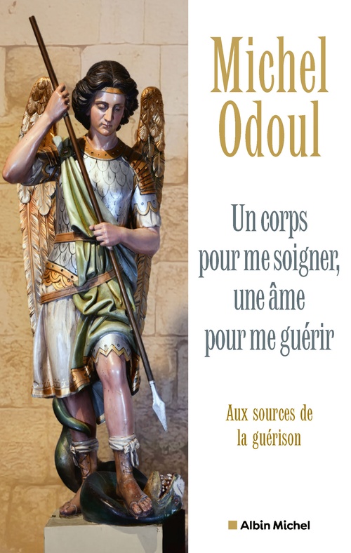 Couverture ebook de Un corps pour me soigner, une âme pour me guérir, de Michel Odoul